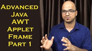 Advanced Java AWT Applet Frame Part 1 [upl. by Yrrah]