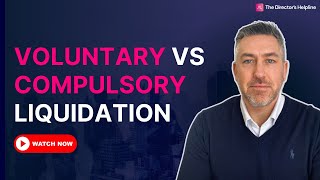 Compulsory Liquidation vs Creditors Voluntary Liquidation [upl. by Aram]