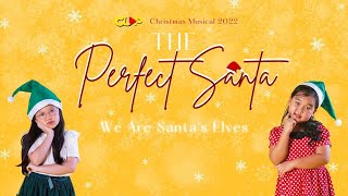 WE ARE SANTAS ELVES  Cover by Sharon amp Caroline  The Perfect Santa Musical PART 2 [upl. by Nyllaf]