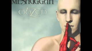 Meshuggah  obZen Ermz Remaster [upl. by Azilanna]