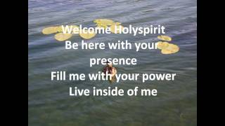 Welcome Holy Spirit with lyrics [upl. by Jelle]