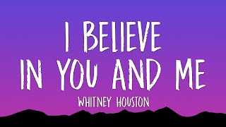 Whitney Houston  I Believe In You And Me Lyrics [upl. by Indyc]