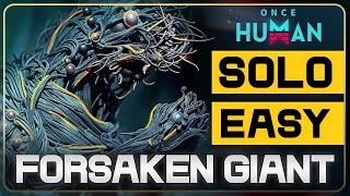 How to DEFEAT The Forsaken Giant  SOLO amp EASY in Once Human [upl. by Amik]