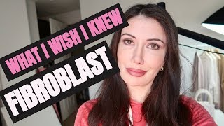 WHAT I WISH I KNEW BEFORE FIBROBLAST TREATMENT REQUIREMENTS [upl. by Ellsworth93]