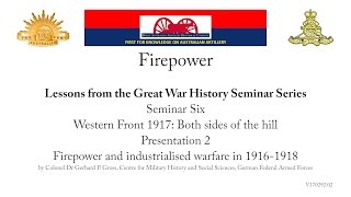 Firepower History Seminar  Industrialised warfare in 1916  1918 by COL Dr G P Gross [upl. by Richma]