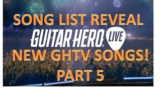 Guitar Hero Live Song List Setlist Part 5 New GHTV Songs Announced [upl. by Pincince177]