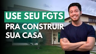 FGTS para construção  Como conseguir o financiamento [upl. by Dominy]