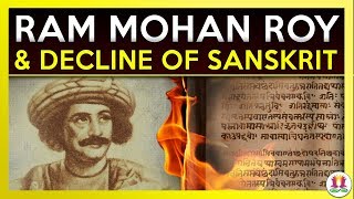 Ram Mohan Roy amp Decline of Sanskrit [upl. by Eecrad]