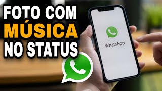 Nova Função 😍❤️ COMO COLOCAR FOTO COM MÚSICA NO STATUS DO WHATSAPP [upl. by Acker646]