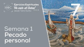 🙏🏻 Día 7  Pecado personal  Semana 1  Ejercicios Espirituales  Tierra Santa Magdala [upl. by Perrins]