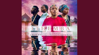 Ithemba feat Stonner The Vocalist Mntanethongo amp Cinga [upl. by Alper]