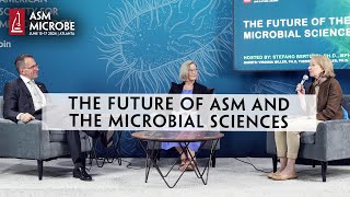 The Future of ASM and the Microbial Sciences [upl. by Ver4]