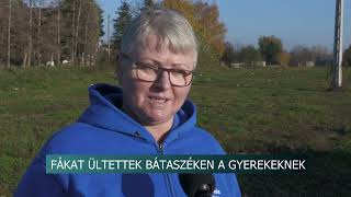 Fákat ültettek Bátaszéken a gyerekeknek [upl. by Adnohsirk]