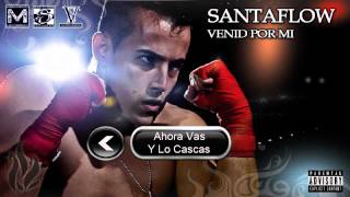 Santaflow Ahora Vas Y Lo Cascas Remix Con Matagatos Itzi Y Arone [upl. by Kcirtemed918]