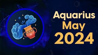 Aquarius May 2024 Horoscope  Monthly Horoscope [upl. by Ogait]