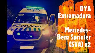 DYA Extremadura  Ambulancias Mercedes Benz Sprinter SVA x2 [upl. by Helbon955]