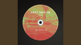 Dont Trust Me [upl. by Ad]