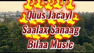 Naftaydaay Quusta Baro  Saalax Sanaag  Bilaa Music [upl. by Cheung756]