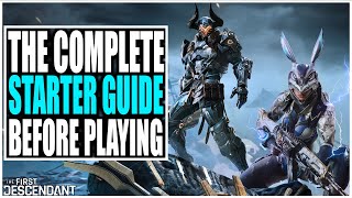 Watch Before Playing the First Descendant THE COMPLETE STARTER GUIDE Tips amp Tricks [upl. by Nadean222]