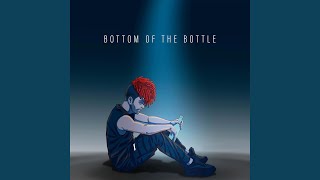 Bottom of the Bottle [upl. by Burke]