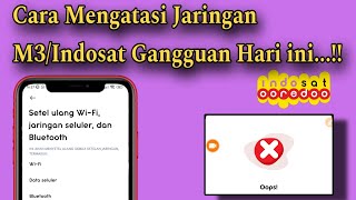 Cara Mengatasi Jaringan M3indosat gangguan Hari ini Terbaru 2024 [upl. by Cleland992]