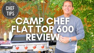 Camp Chef Flat Top Grill 600 Review  Chef Tips [upl. by Hsital771]