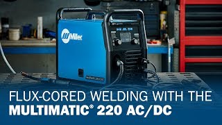 FluxCored Welding With the Multimatic 220 ACDC [upl. by Eldin358]