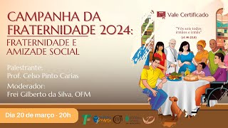 Campanha da Fraternidade 2024 Fraternidade e Amizade Social [upl. by Ehman41]