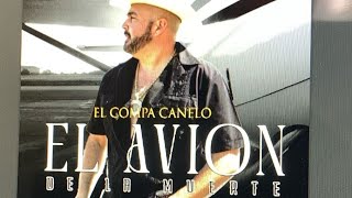 El Compa Canelo  El Avion De La Muerte Video Oficial [upl. by Aniala]