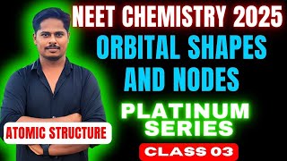 Orbital Shapes and Nodes  Atomic Structure  Class 11  NEET Chemistry  nta neet2025 mbbs [upl. by Neelyar]