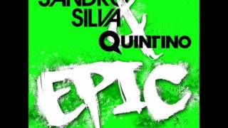 Sandro Silva ft Quintino  Epic Radio Version [upl. by Kulda]