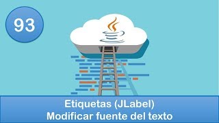 93 Programación en Java  Gráficas  Etiquetas JLabel  Modificar fuente del texto [upl. by Alurd]