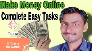 New Earning App  How To Make Money Online  Toloka Earning App [upl. by Eenaffit]