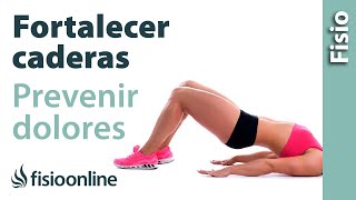 Cómo FORTALECER tus CADERAS PREVENIR y SOLUCIONAR problemas y dolores [upl. by Hadsall403]