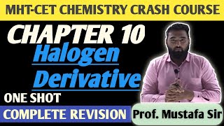 MHT CET CRASH Course  chemistry ch 10 Halogen Derivative class 12 one shot for MHT CET Entrance [upl. by Alih]