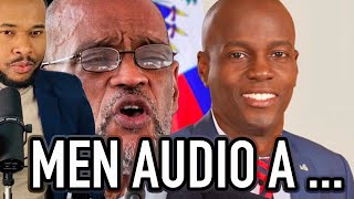 ARIEL HENRY TE NAN TOUYE JOVENEL MEN AUDIO KOTE JIJ ORELIEN TA KONFIME SA JIJ LA DI SE PA LI [upl. by Autrey]