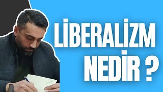 Liberalizm Nedir [upl. by Yniattirb656]