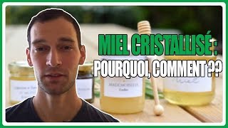 Miel cristallisé  pourquoi comment [upl. by Enelyaj]