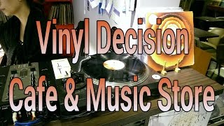 Vinyl Decision Cafe amp Music Store [upl. by Alfreda46]