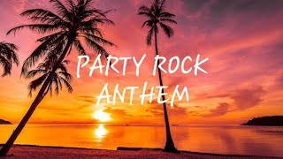 PARTY ROCK ANTHEM LMFAO LYRICS [upl. by Ydospahr791]