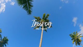 Olay Yapanit  Iniirog Official Lyric Video [upl. by Berke609]