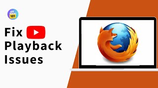 How to Fix YouTube Playback Issues in Mozilla Firefox [upl. by Micheal71]