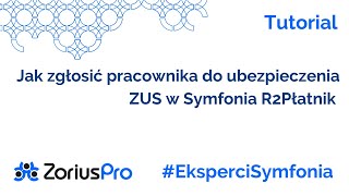 Jak zgłosić pracownika do ubezpieczenia ZUS w Symfonia R2Płatnik [upl. by Chapell]