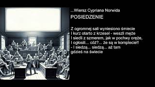 Wiersz Cypriana Norwida  POSIEDZENIE [upl. by Enois134]