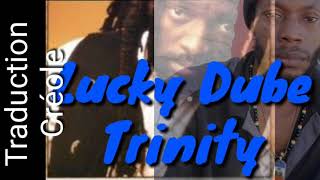 Lucky Dube Trinity traduction creole [upl. by Wamsley]