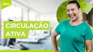 Circulação Ativa Exercícios que ajudam a melhorar o fluxo sanguíneo 100723 [upl. by Yelkrab]