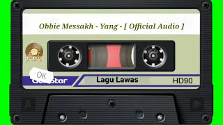 Obbie Messakh  Yang   Official Audio [upl. by Kassel]