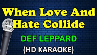 WHEN LOVE AND HATE COLLIDE  Def Leppard HD Karaoke [upl. by Lombardo371]