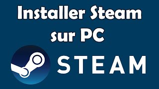 Comment installer Steam sur PC Windows 10 [upl. by Lowell]