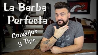 LA BARBA PERFECTA Tips y Consejos  Eduardo Pedrero [upl. by Danielle297]